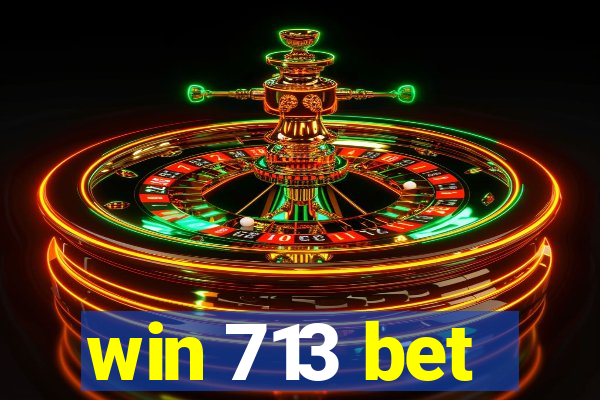 win 713 bet